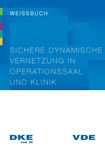 Bild von Weissbuch "Sichere dynamische Vernetzung in Operationssaal und Klinik" (Download)
