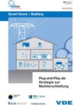Bild von VDE-Studie "Smart Home + Building: Plug-and-Play als Strategie zur Markterschließung" (Download)
