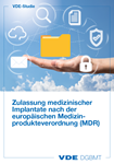 Picture of Zulassung medizinischer Implantate nach der europäischen Medizinprodukteverordnung (MDR) (Download)